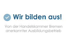 Wir bilden aus - Von der Handelskammer Bremen anerkannter Ausbildungsbetrieb